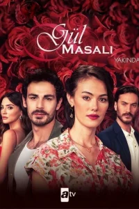 Сказка о розе 1 сезон турецкий сериал